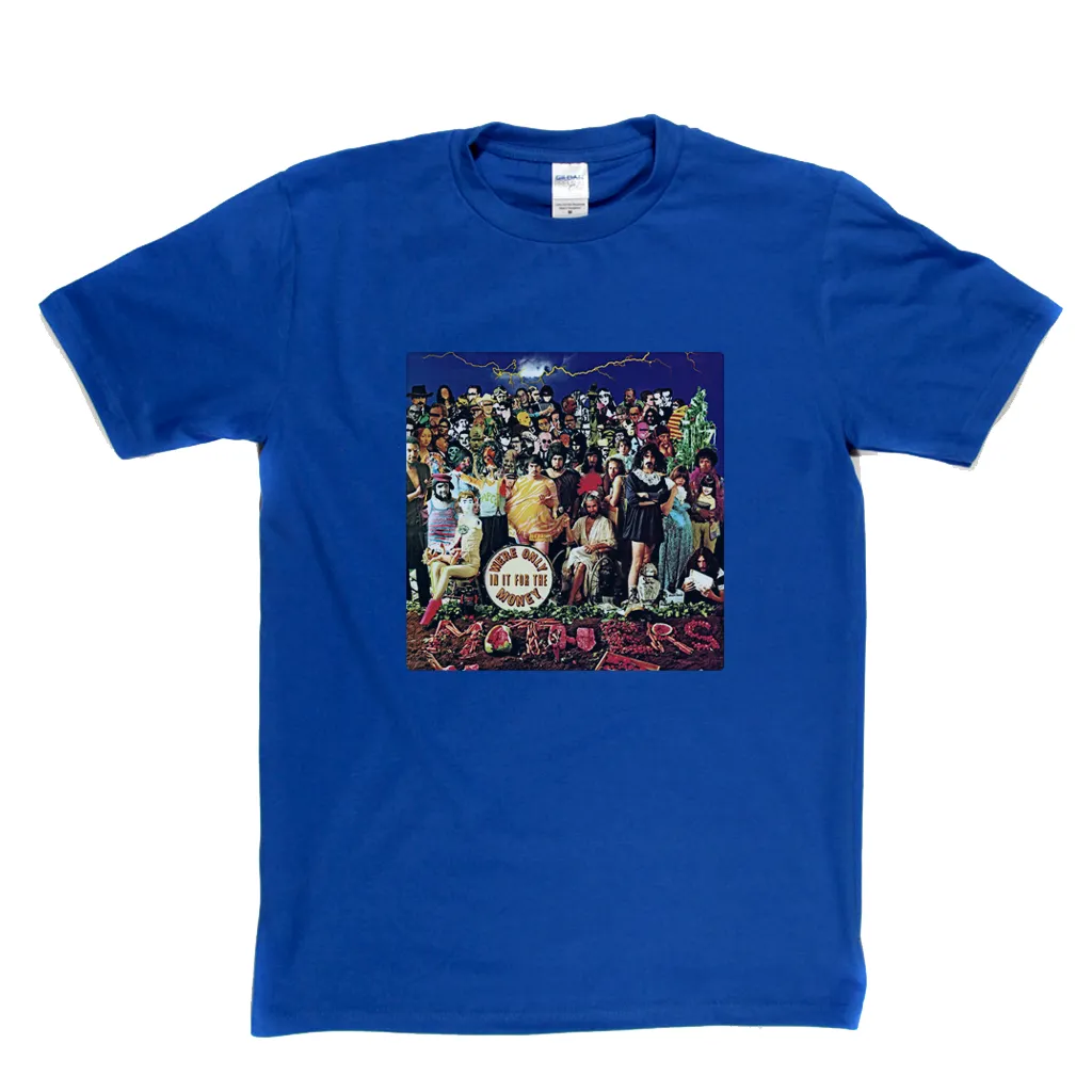 Frank Zappa Were Only In It For The Money T-Shirt