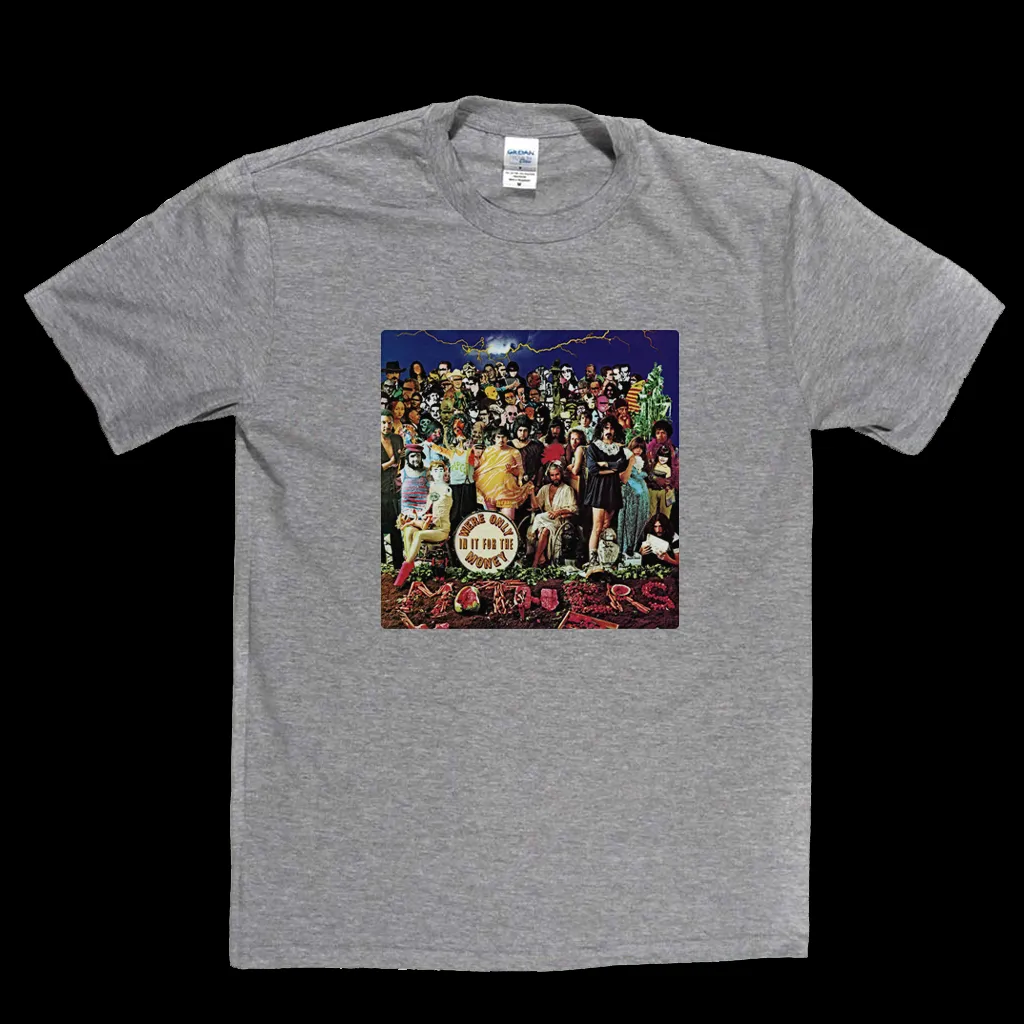 Frank Zappa Were Only In It For The Money T-Shirt