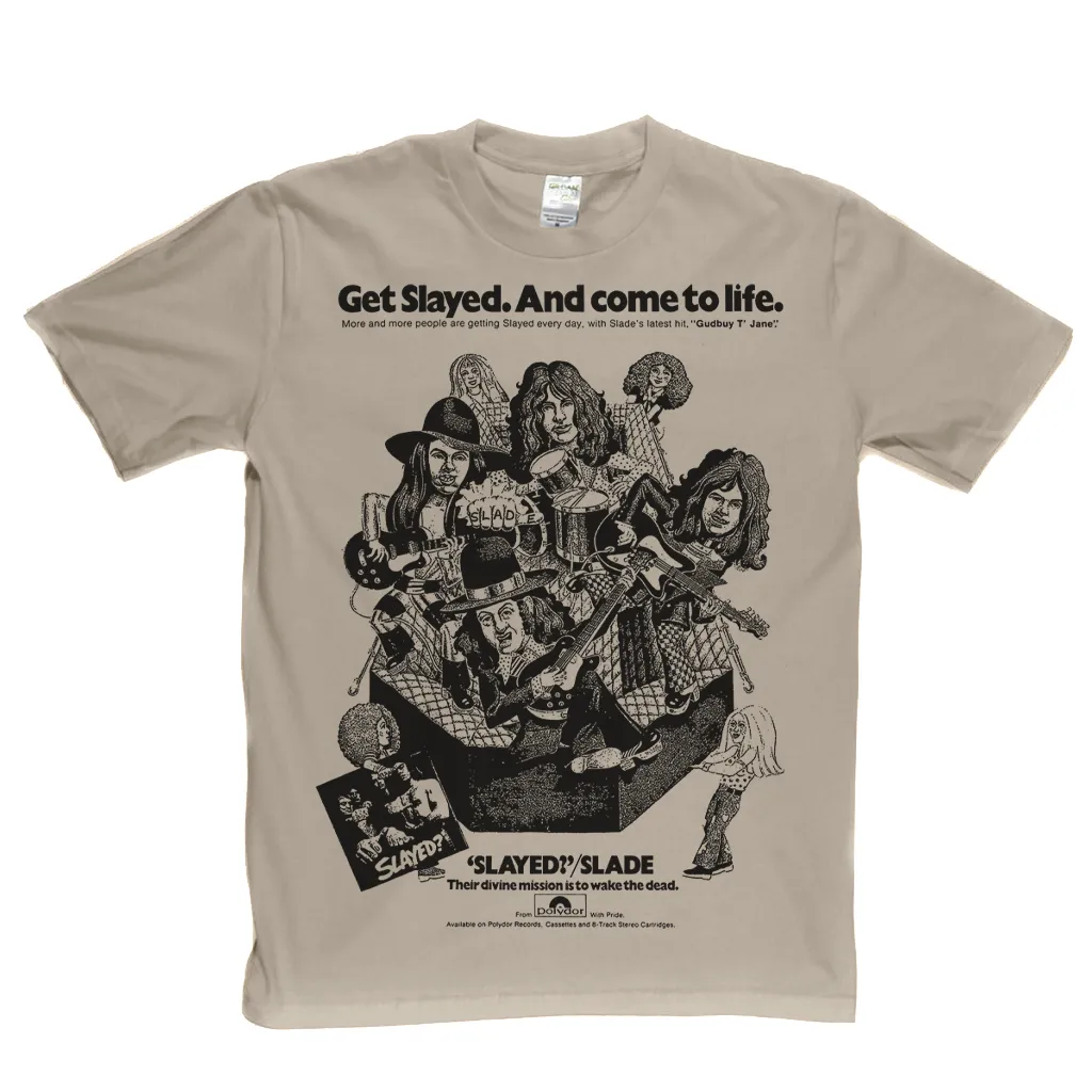 Slade Get Slayed And Come To Life Poster T-Shirt