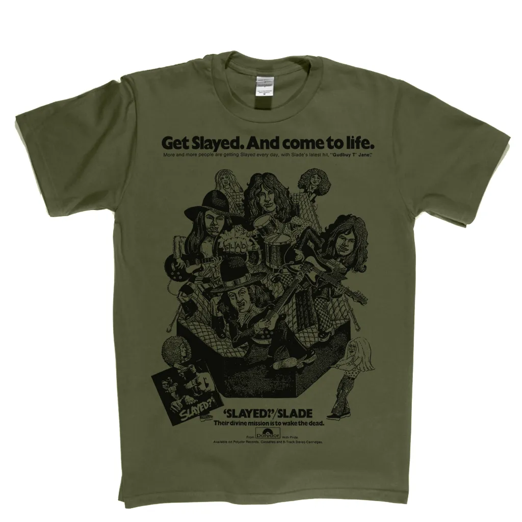 Slade Get Slayed And Come To Life Poster T-Shirt