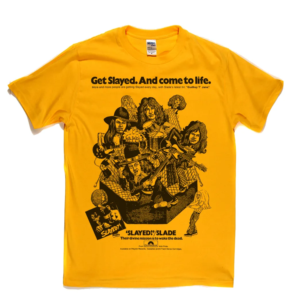 Slade Get Slayed And Come To Life Poster T-Shirt