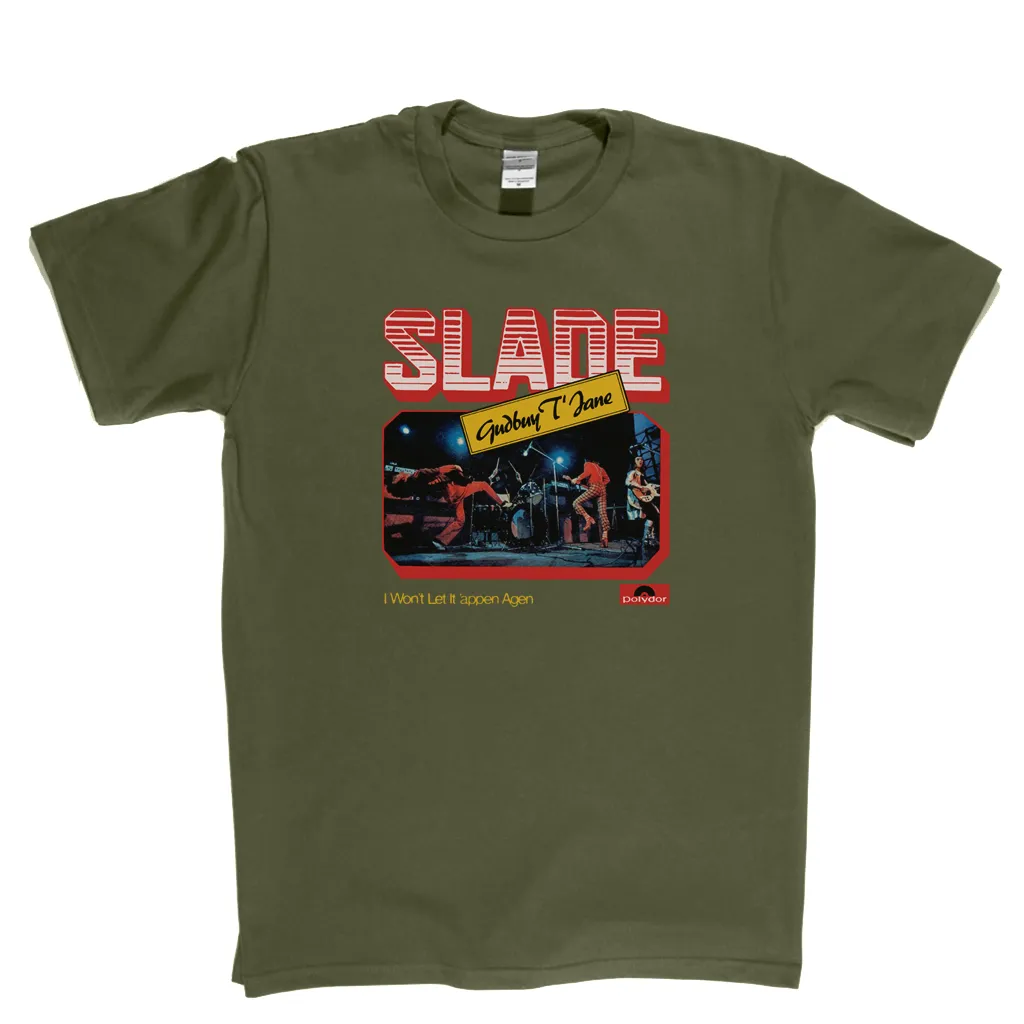 Slade Gudbuy T Jane T-Shirt