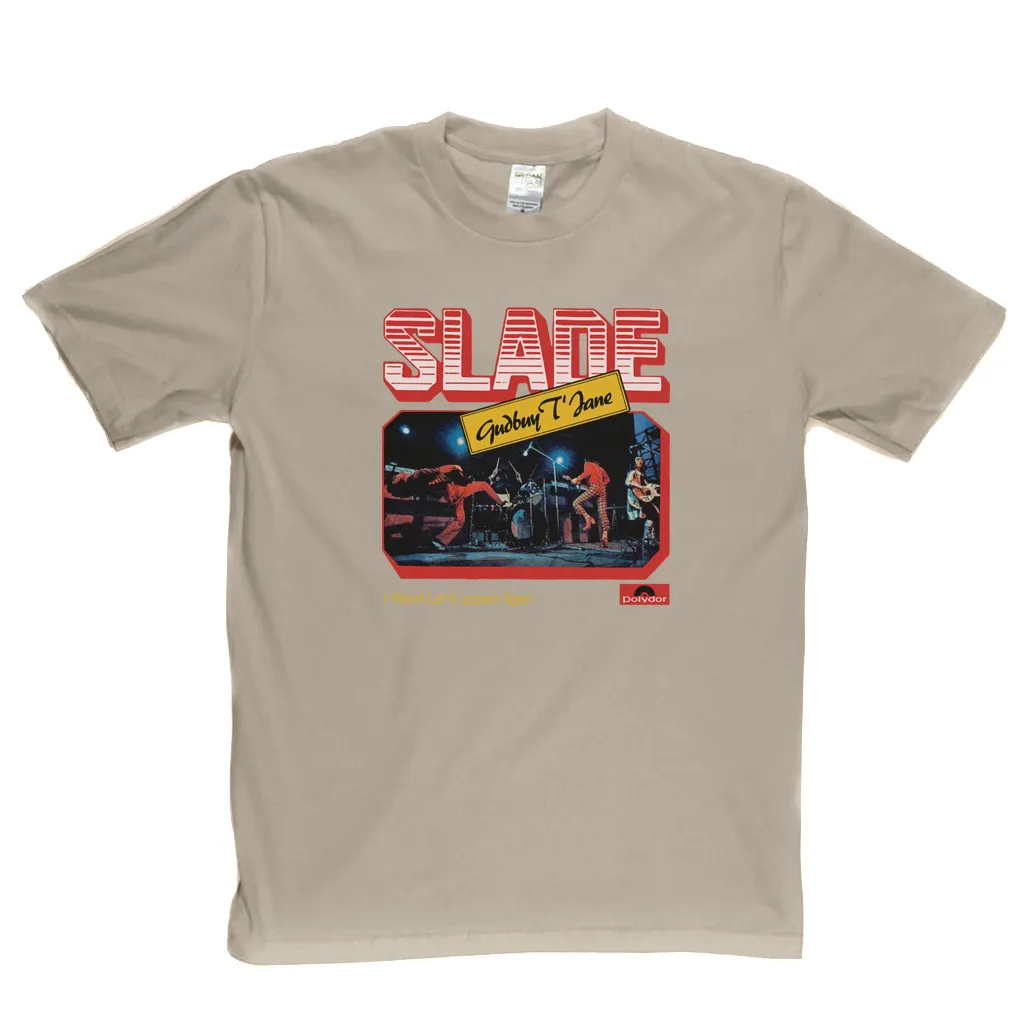 Slade Gudbuy T Jane T-Shirt